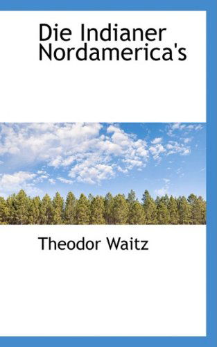 Cover for Theodor Waitz · Die Indianer Nordamerica's (Paperback Book) (2009)