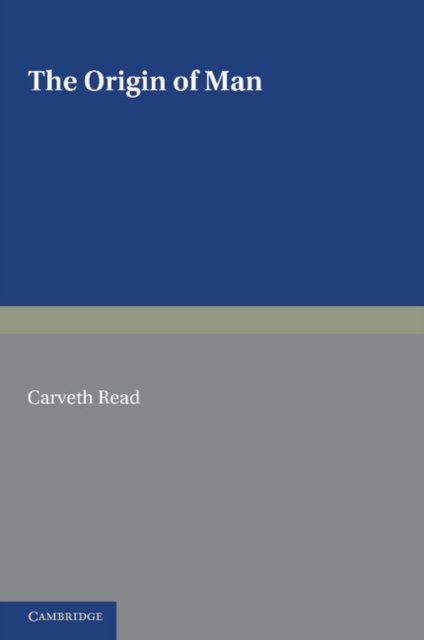 Cover for Carveth Read · The Origin of Man (Paperback Book) [2 Revised edition] (2012)