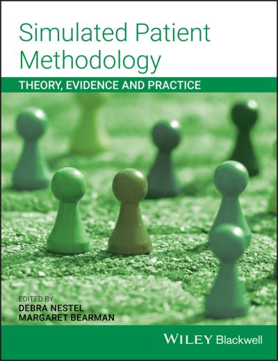 Cover for Nestel, Debra (Monash University, Australia) · Simulated Patient Methodology: Theory, Evidence and Practice (Paperback Book) (2014)