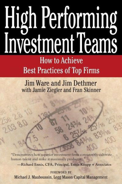 High Performing Investment Teams: How to Achieve Best Practices of Top Firms - Jim Ware - Books - John Wiley & Sons Inc - 9781119087007 - July 3, 2015