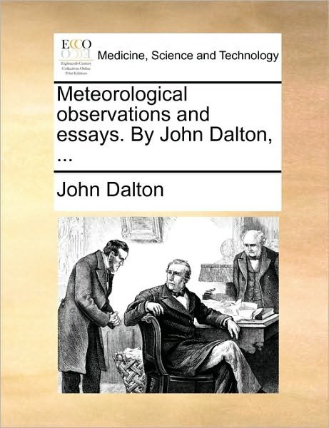 Cover for John Dalton · Meteorological Observations and Essays. by John Dalton, ... (Paperback Bog) (2010)