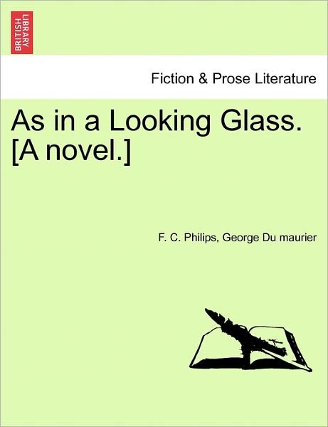 Cover for F C Philips · As in a Looking Glass. [a Novel.] (Pocketbok) (2011)