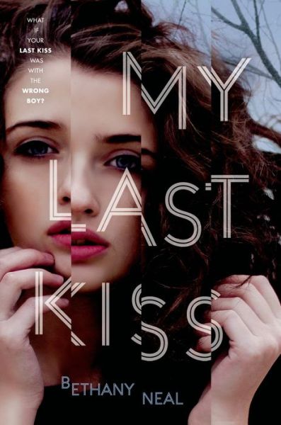 Cover for Bethany Neal · My Last Kiss (Paperback Book) (2015)