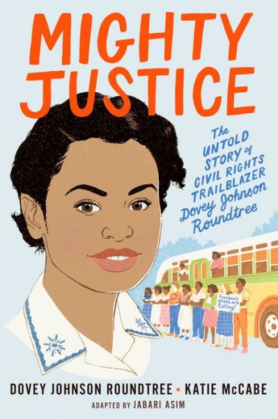 Cover for Katie McCabe · Mighty Justice (Young Readers' Edition): The Untold Story of Civil Rights Trailblazer Dovey Johnson Roundtree (Hardcover Book) (2020)