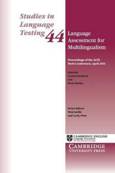 Cover for Coreen Docherty · Language Assessment for Multilingualism Paperback: Proceedings of the ALTE Paris Conference, April 2014 - Studies in Language Testing (Paperback Book) (2016)