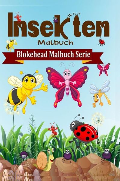 Cover for Die Blokehead · Insekten Malbuch (Pocketbok) (2020)