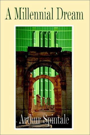 Cover for Arthur Spintale · A Millennial Dream (Paperback Book) (2002)