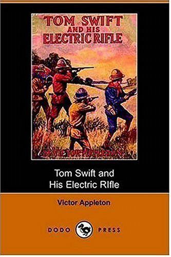 Cover for Victor II Appleton · Tom Swift and His Electric Rifle (Dodo Press) (Paperback Book) (2006)