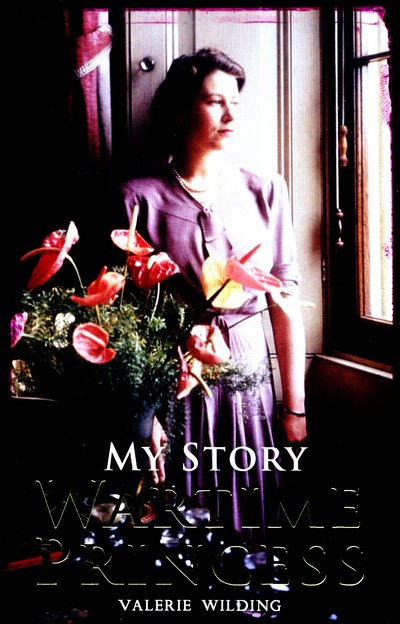 Cover for Valerie Wilding · Wartime Princess - My Story (Pocketbok) (2016)
