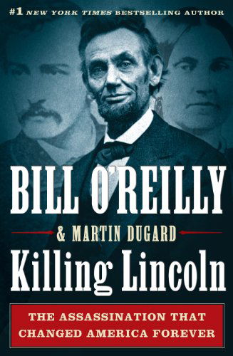 Cover for Martin Dugard · Killing Lincoln: the Shocking Assassination That Changed America Forever (Thorndike Press Large Print Nonfiction Series) (Hardcover Book) [Lrg Rep edition] (2011)