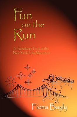 Cover for Fiona Bayly · Fun on the Run: a Scholastic Peek at the New York City Marathon (Paperback Book) (2003)