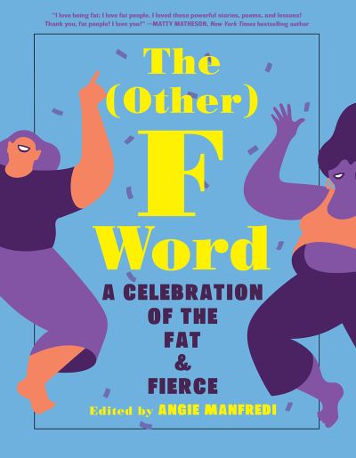 Cover for Angie Manfredi · The Other F Word: A Celebration of the Fat &amp; Fierce (Paperback Bog) (2021)