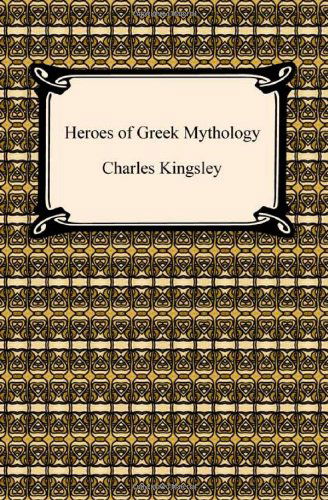 Cover for Charles Jr. Kingsley · Heroes of Greek Mythology (Paperback Book) (2009)