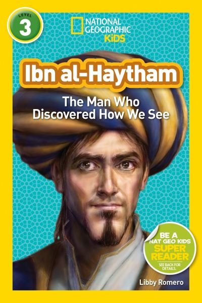 Cover for Libby Romero · National Geographic Readers: Ibn alHaytham: The Man Who Discovered How We See - Readers Bios (Paperback Book) (2016)