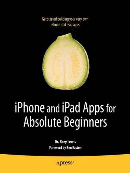 Cover for Rory Lewis · Iphone and Ipad Apps for Absolute Beginners (Paperback Book) [1st edition] (2010)