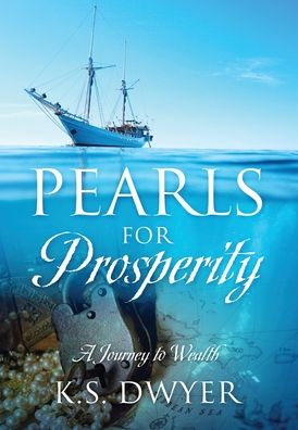 Cover for K S Dwyer · Pearls for Prosperity (Hardcover Book) (2022)