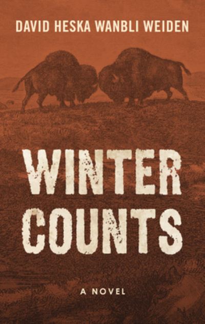 Cover for David Heska Wanbli Weiden · Winter Counts (Hardcover Book) (2021)