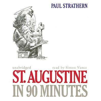 Cover for Paul Strathern · St. Augustine in 90 Minutes (CD) (2013)