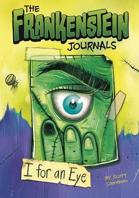 Cover for Scott Sonneborn · The Frankenstein Journals: I for an Eye (Hardcover Book) (2014)