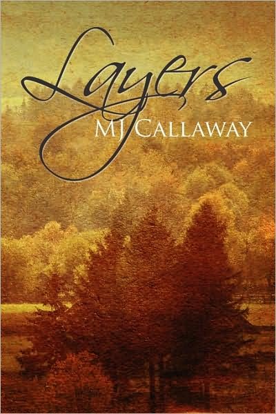 Cover for Mj Callaway · Layers (Hardcover Book) (2009)