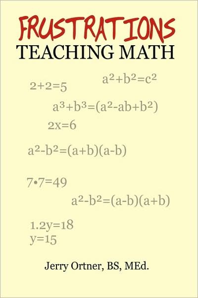 Cover for Bs med Jerry Ortner · Frustrations Teaching Math (Innbunden bok) (2009)