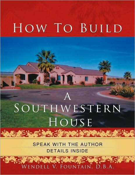 Cover for D B a Wendell V Fountain · How to Build a Southwestern House (Taschenbuch) (2009)