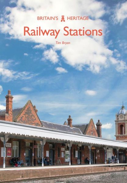 Cover for Tim Bryan · Railway Stations - Britain's Heritage (Taschenbuch) (2017)