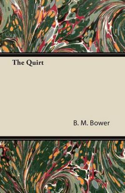 Cover for B M Bower · The Quirt (Paperback Book) (2011)