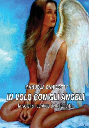 Cover for Manuela Canicattã¬ · In Volo Con Gli Angeli/r (Hardcover Book) [Italian edition] (2011)