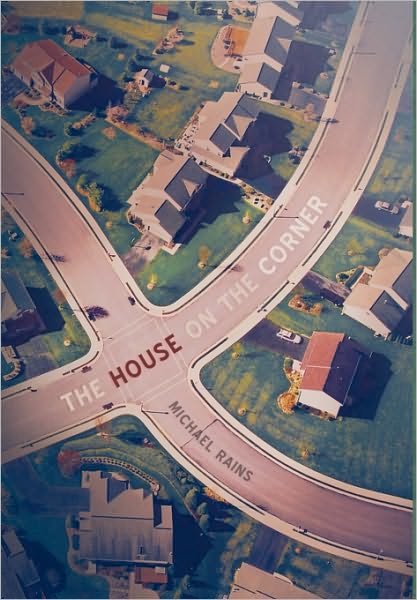 Cover for Michael Rains · The House on the Corner (Hardcover Book) (2010)