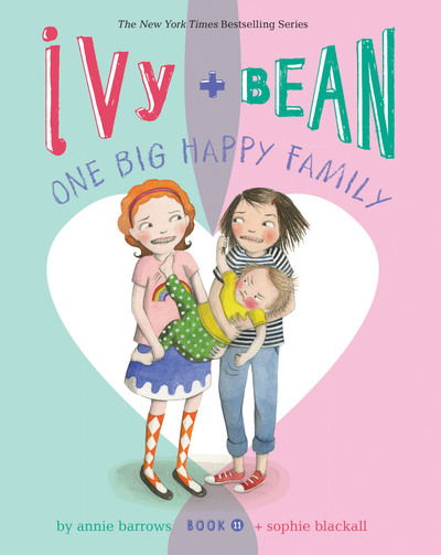 Cover for Annie Barrows · Ivy and Bean One Big Happy Family (Book 11) - Ivy &amp; Bean (Hardcover bog) (2018)