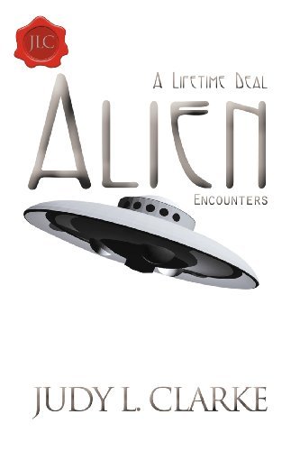 Cover for Judy L Clarke · Alien Encounters: A Lifetime Deal (Paperback Book) (2011)
