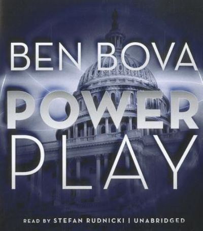 Power Play - Ben Bova - Muzyka - Blackstone Audio, Inc. - 9781455118007 - 3 stycznia 2012