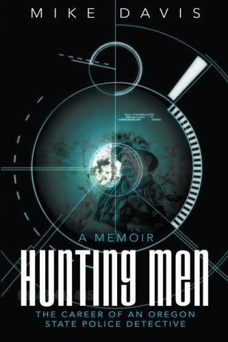 Hunting men - Mike Davis - Books - AbbottPress - 9781458216007 - June 6, 2014
