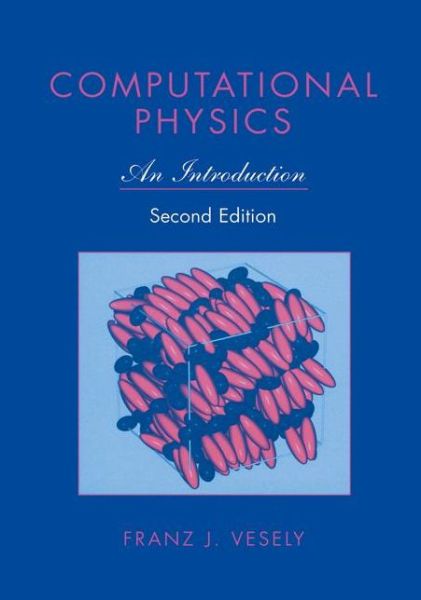 Computational Physics: An Introduction - Franz J. Vesely - Bøger - Springer-Verlag New York Inc. - 9781461355007 - 27. september 2012
