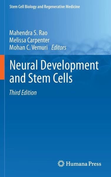 Cover for Mahendra S Rao · Neural Development and Stem Cells - Stem Cell Biology and Regenerative Medicine (Hardcover bog) [3rd ed. 2012 edition] (2012)