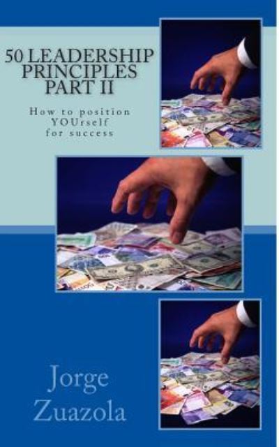 Cover for Jorge Zuazola · 50 Leadership Principles Part Ii: How to Position Yourself for Success (Paperback Book) (2011)