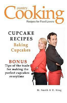 Cover for R. King · Cupcake Recipes: Baking Cupcakes (Paperback Book) (2012)