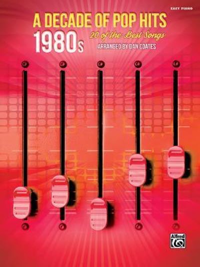 Cover for Dan Coates · A Decade of Pop Hits -- 1980s (Paperback Book) (2017)