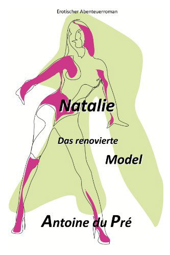 Das Renovierte Model - Antoine Du Pre - Books - Lulu.com - 9781470913007 - January 18, 2012