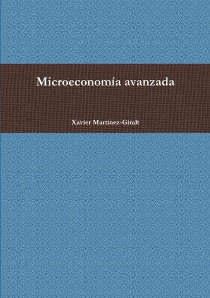 Cover for Xavier Martinez-Giralt · Microeconomía Avanzada (Bog) (2012)