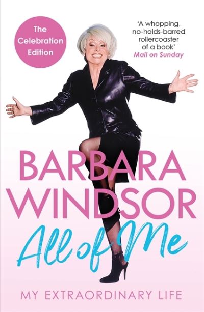 Cover for Barbara Windsor · All of Me: My Extraordinary Life - The Most Recent Autobiography by Barbara Windsor (Paperback Book) (2021)