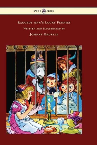 Raggedy Ann's Lucky Pennies - Illustrated by Johnny Gruelle - Johnny Gruelle - Książki - Read Books - 9781473321007 - 18 listopada 2014