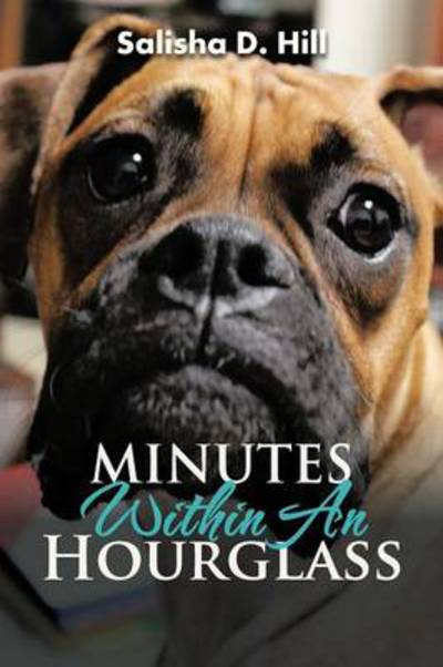 Cover for Salisha D Hill · Minutes Within an Hourglass (Paperback Book) (2013)