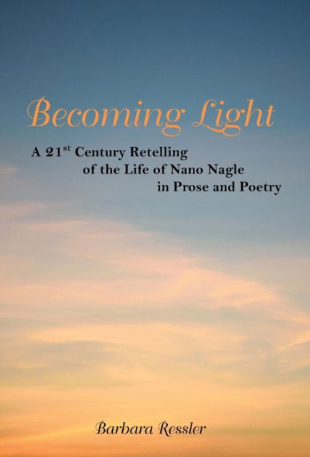 Cover for Barbara Ressler · Becoming Light (Hardcover Book) (2019)