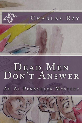 Cover for Ray Charles · Dead men Don't Answer: an Al Pennyback Mystery (Taschenbuch) (2012)