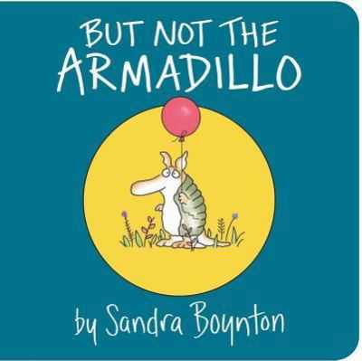 Cover for Sandra Boynton · But not the armadillo (Bok) (2018)