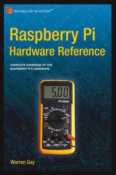 Raspberry Pi Hardware Reference - Warren Gay - Livros - APress - 9781484208007 - 19 de novembro de 2014