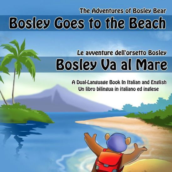 Cover for Tim Johnson · Bosley Goes to the Beach (Italian-english): a Dual Language Book in Italian and English (Paperback Book) (2013)