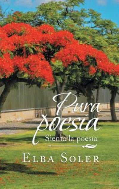Cover for Elba Soler · Pura Poesia: Sienta La Poesia (Hardcover Book) (2019)